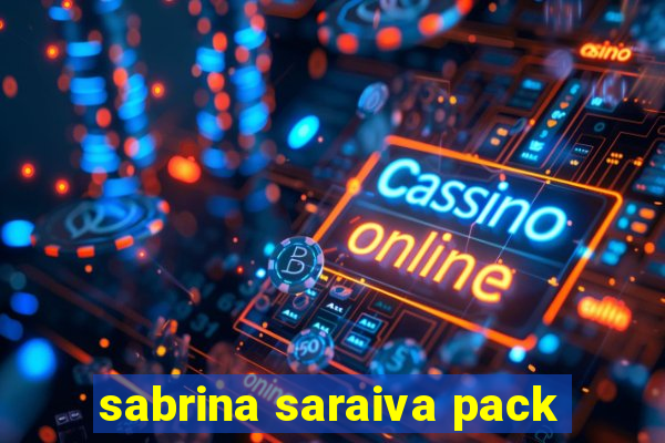 sabrina saraiva pack